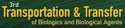 3rd Transportation and Transfer of Biologics & Biological Agents